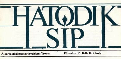 első kárpátaljai irodalmi folyóirat - Hatodik Síp